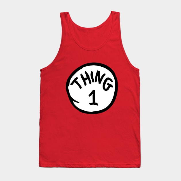 Thing One Tank Top by Motivation sayings 